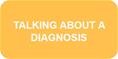 Talking about a diagnosis