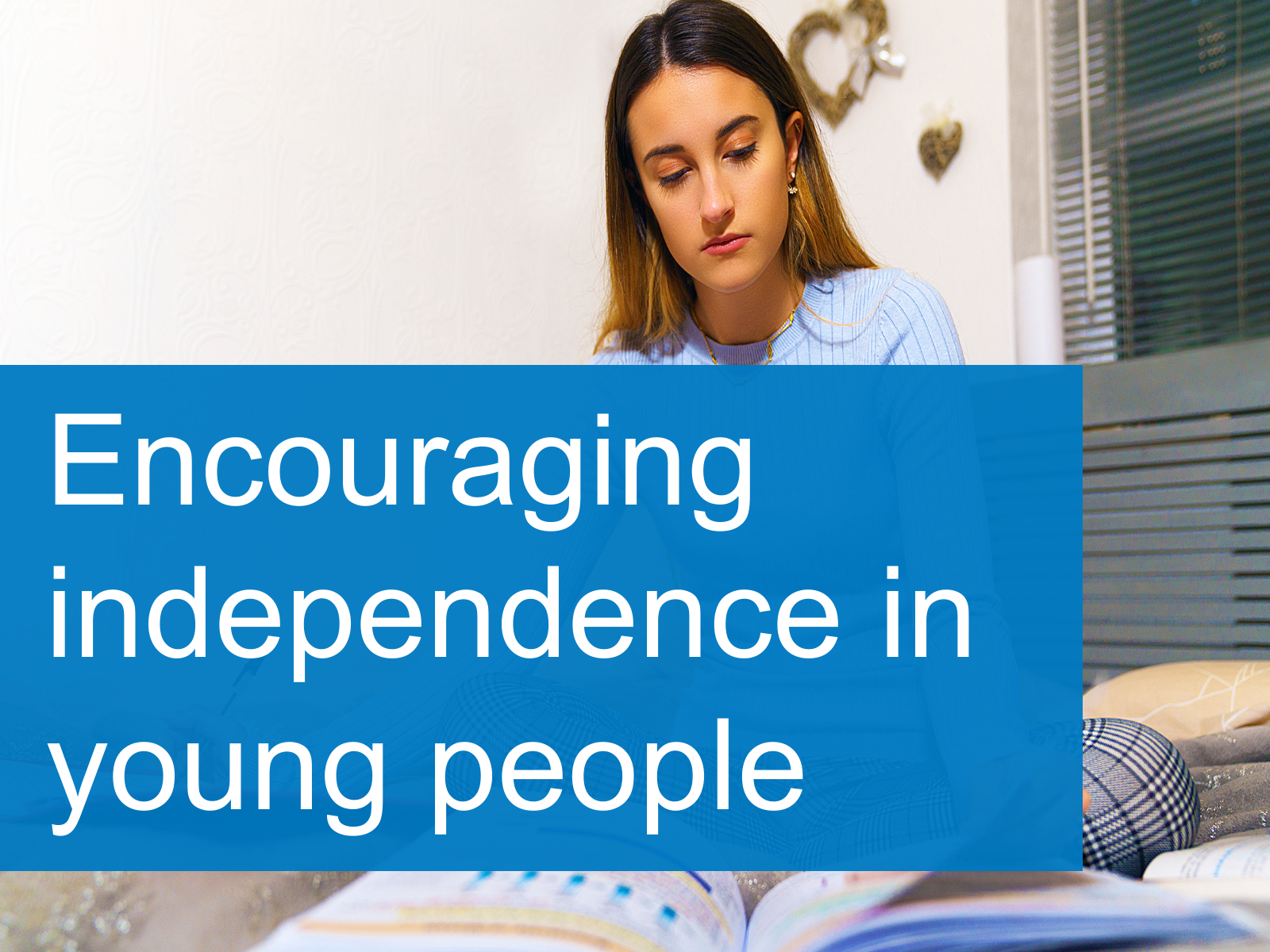 Encouraging independence in young people