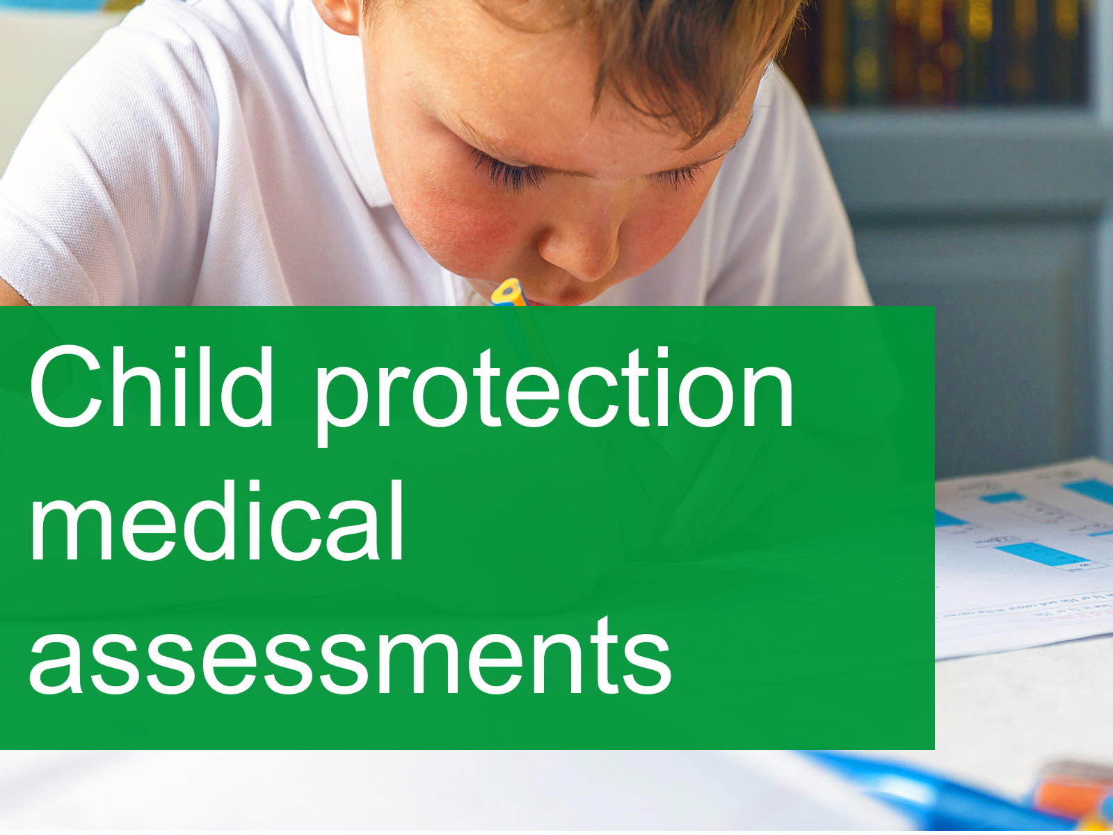 Child protection medical assessments