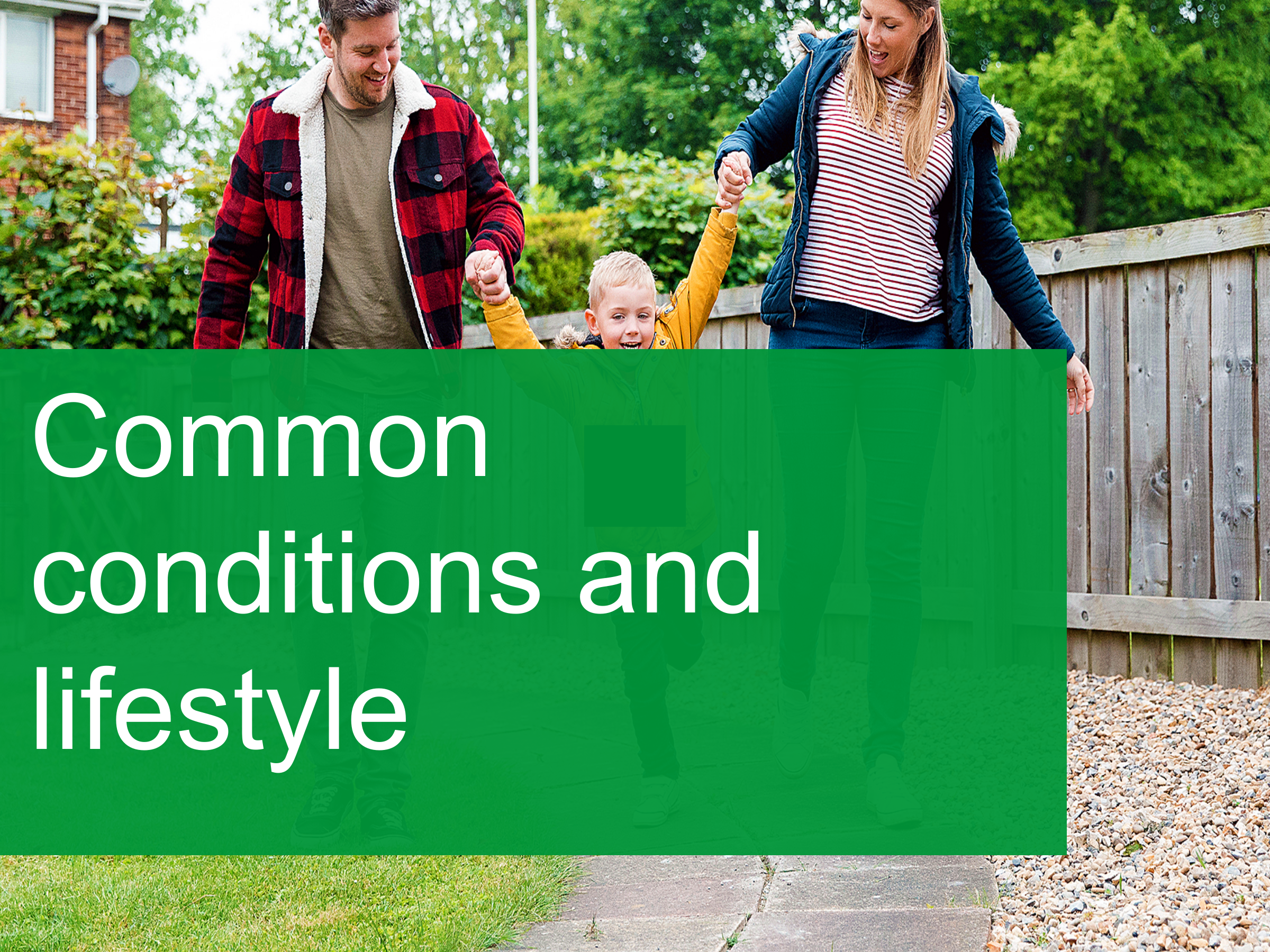 Common conditions and lifestyles