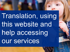 Translation using this website and help accessing our services